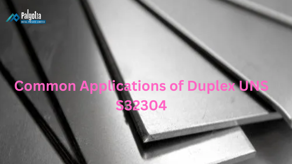 Common Applications of Duplex UNS S32304